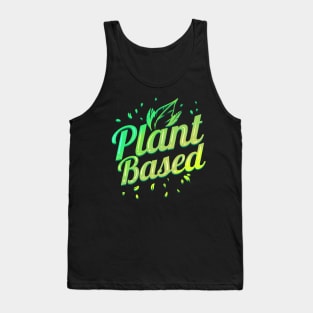 Plant Based Veggie Food Vegetarian - Go Vegan Tank Top